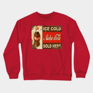 nuka cola here Crewneck Sweatshirt